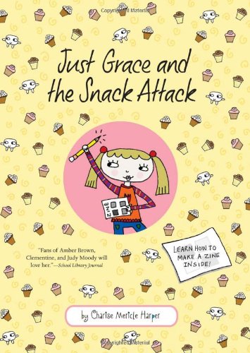 Just Grace and the Snack Attack by Charise Mericle Harper