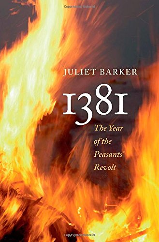 1381: The Year of the Peasants' Revolt by Juliet Barker