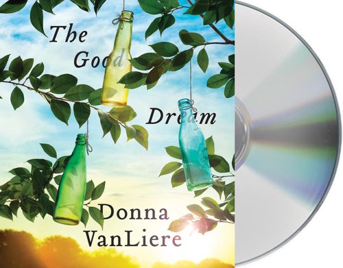 The Good Dream by Donna VanLiere