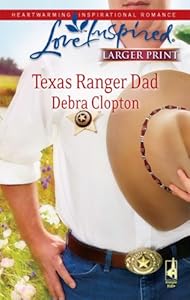 Texas Ranger Dad by Debra Clopton