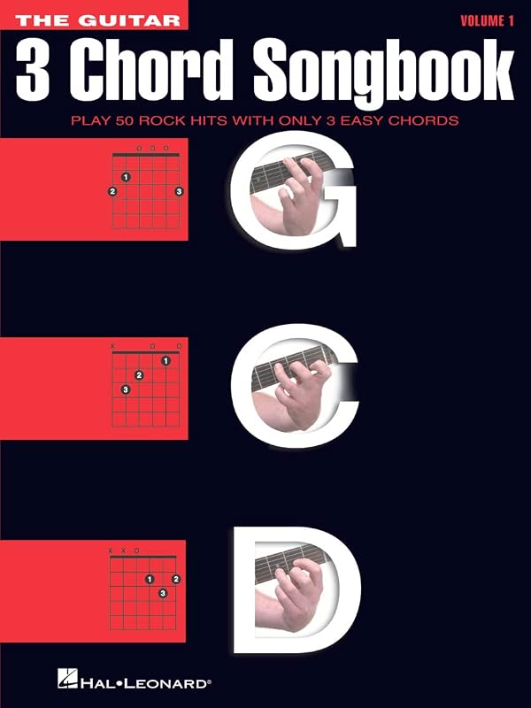 The Guitar Three-Chord Songbook: Play 50 Rock Hits with Only 3 Easy Chords by Various