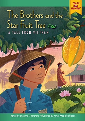 The Brothers and the Star Fruit Tree: A Tale from Vietnam by Suzanne I. Barchers