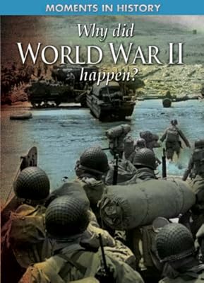 Why Did World War II Happen?