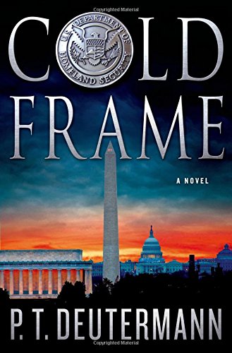 Cold Frame: A Novel by P. T. Deutermann