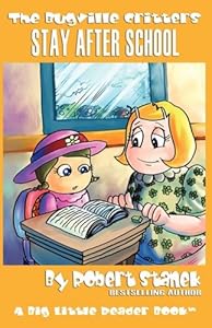 Bugville Critters Stay After School (The Bugville Critters, Lass Ladybug's Adventures Series #3)