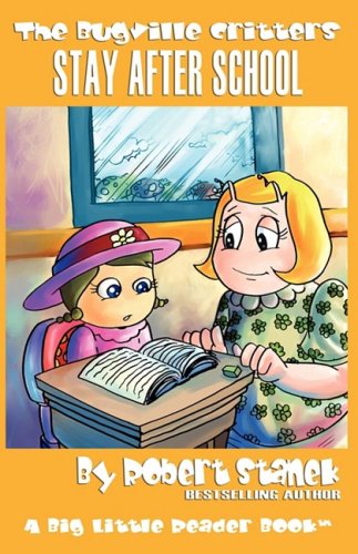 Bugville Critters Stay After School (The Bugville Critters, Lass Ladybug's Adventures Series #3) by Robert Stanek