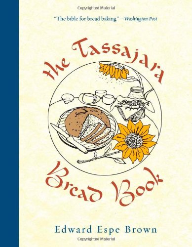 The Tassajara Bread Book by Edward Espe Brown