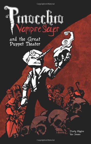 Pinocchio, Vampire Slayer Volume 2: The Great Puppet Theater by Van Jensen