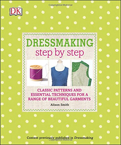 Dressmaking Step by Step by Alison Smith