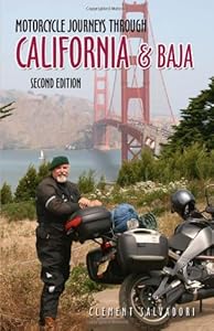 Motorcycle Journeys Through California & Baja: Second Edition by Clement Salvadori