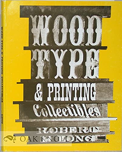 Wood Type and Printing Collectibles by Robert P. Long