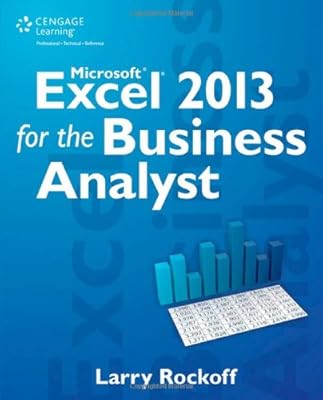 Microsoft Excel 2013 for the Business Analyst