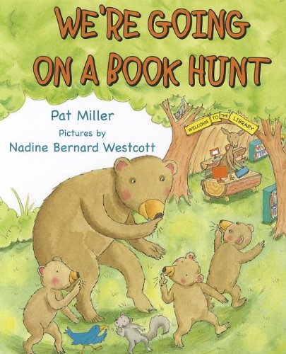 We're Going on a Book Hunt (Storytime Picture Books) by Pat Miller