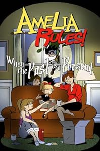 Amelia Rules! Volume 4: When The Past Is A Present (v. 4)