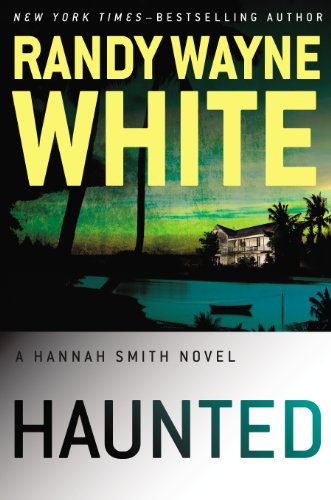 Haunted (A Hannah Smith Novel Book 3) by Randy Wayne White