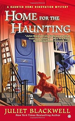 Home for the Haunting: A Haunted Home Renovation Mystery