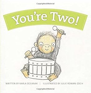 You're Two! by Julie Rowan-Zoch