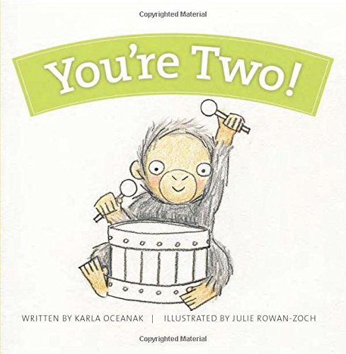 You're Two! by Julie Rowan-Zoch