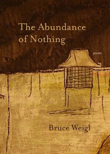 The Abundance of Nothing: Poems (Triquarterly) by Bruce Weigl