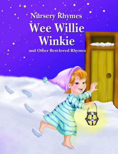 Wee Willie Winkie and Other Best-Loved Rhymes by Rebecca Gerlings