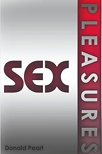 Sex Pleasures by Donald Peart