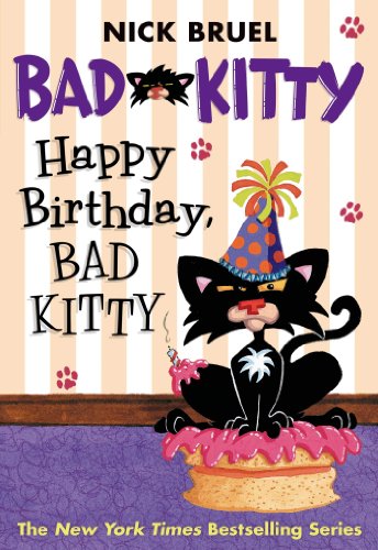 Happy Birthday, Bad Kitty by Nick Bruel