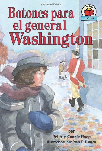 Botones Para El General Washington/ Buttons for General Washington by Connie Roop