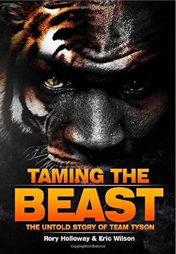 Taming the Beast: The Untold Story of Mike Tyson by Eric Wilson