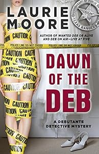 Dawn of The Deb: A Debutante Detective Mystery