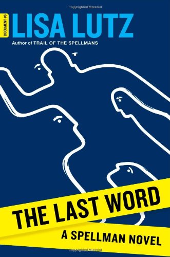 The Last Word: A Spellman Novel by Lisa Lutz