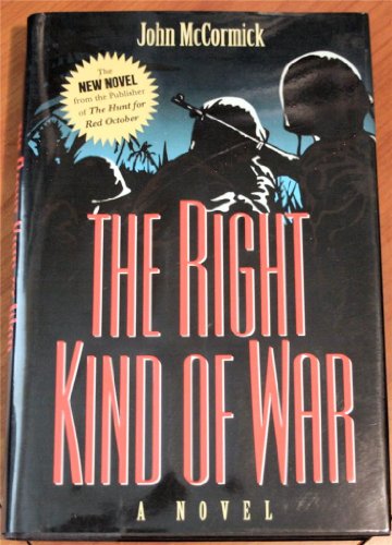 The Right Kind of War by John McCormick