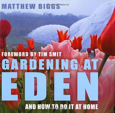 Gardening at Eden: And How to Do It at Home