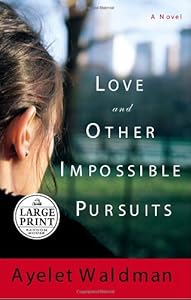 Love and Other Impossible Pursuits (Random House Large Print) by Ayelet Waldman