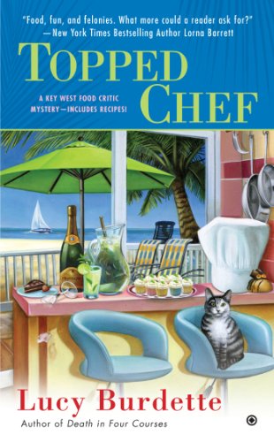 Topped Chef: A Key West Food Critic Mystery by Lucy Burdette