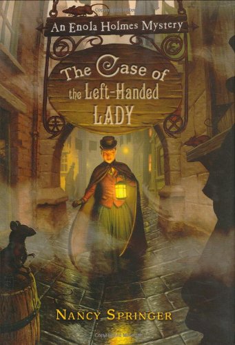 The Case of the Left-Handed Lady: An Enola Holmes Mystery by Nancy Springer