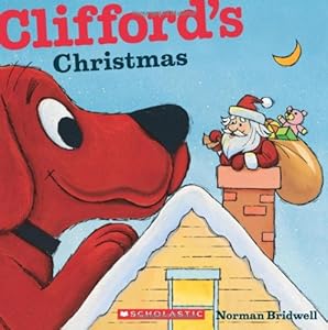 Clifford's Christmas by Norman Bridwell