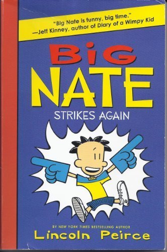Big Nate Strikes Again by Lincoln Peirce