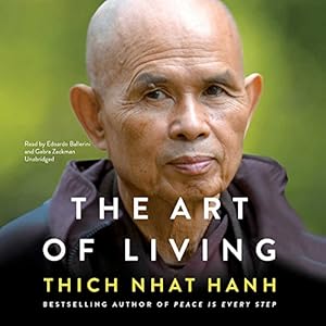 The Art of Living: Peace and Freedom in the Here and Now