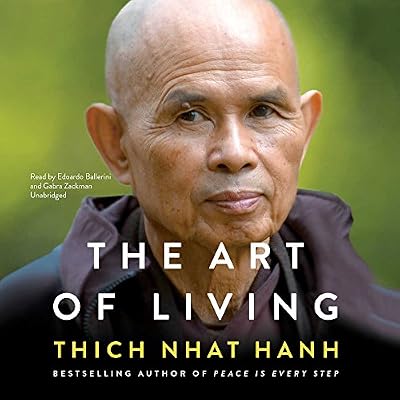 The Art of Living: Peace and Freedom in the Here and Now