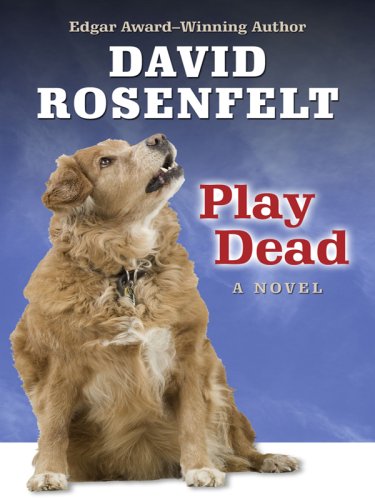 Play Dead (Thorndike Core) by David Rosenfelt