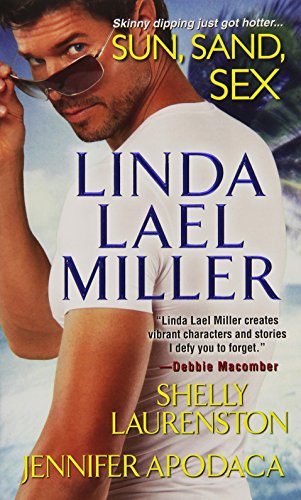 Sun, Sand, Sex by Linda Lael Miller