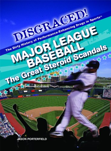 Major League Baseball: The Great Steroid Scandals by Jason Porterfield