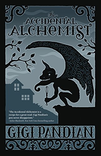 The Accidental Alchemist (An Accidental Alchemist Mystery) by Gigi Pandian