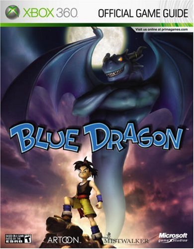 Blue Dragon: Prima Official Game Guide (Prima Official Game Guides) by Kaizen Media Group