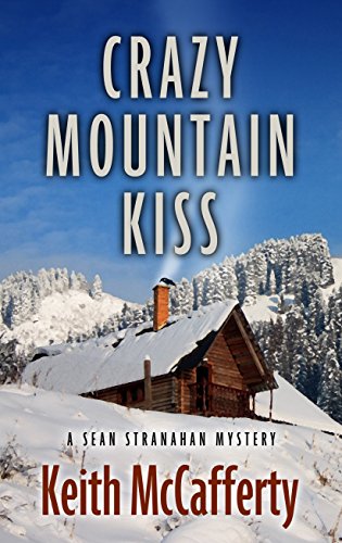 Crazy Mountain Kiss by Keith McCafferty