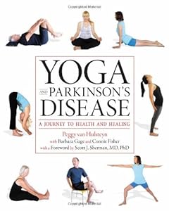 Yoga and Parkinson's Disease by Peggy Van Hulsteyn