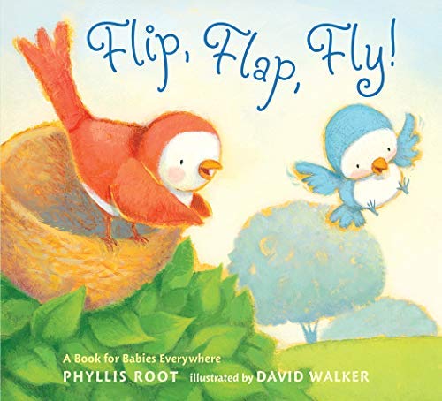 Flip, Flap, Fly!: A Book for Babies Everywhere by Phyllis Root (2011-02-08) by Phyllis Root