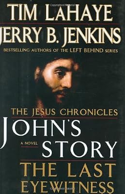 John's Story: The Last Eyewitness (The Jesus Chronicles, Book 1)