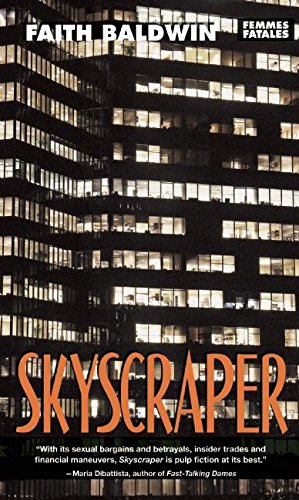 Skyscraper (Femmes Fatales) by Faith Baldwin