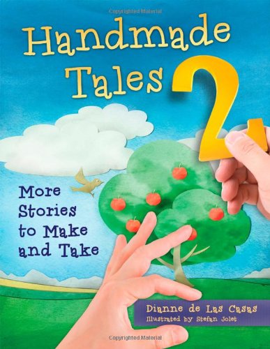 Handmade Tales 2: More Stories to Make and Take by Dianne de Las Casas